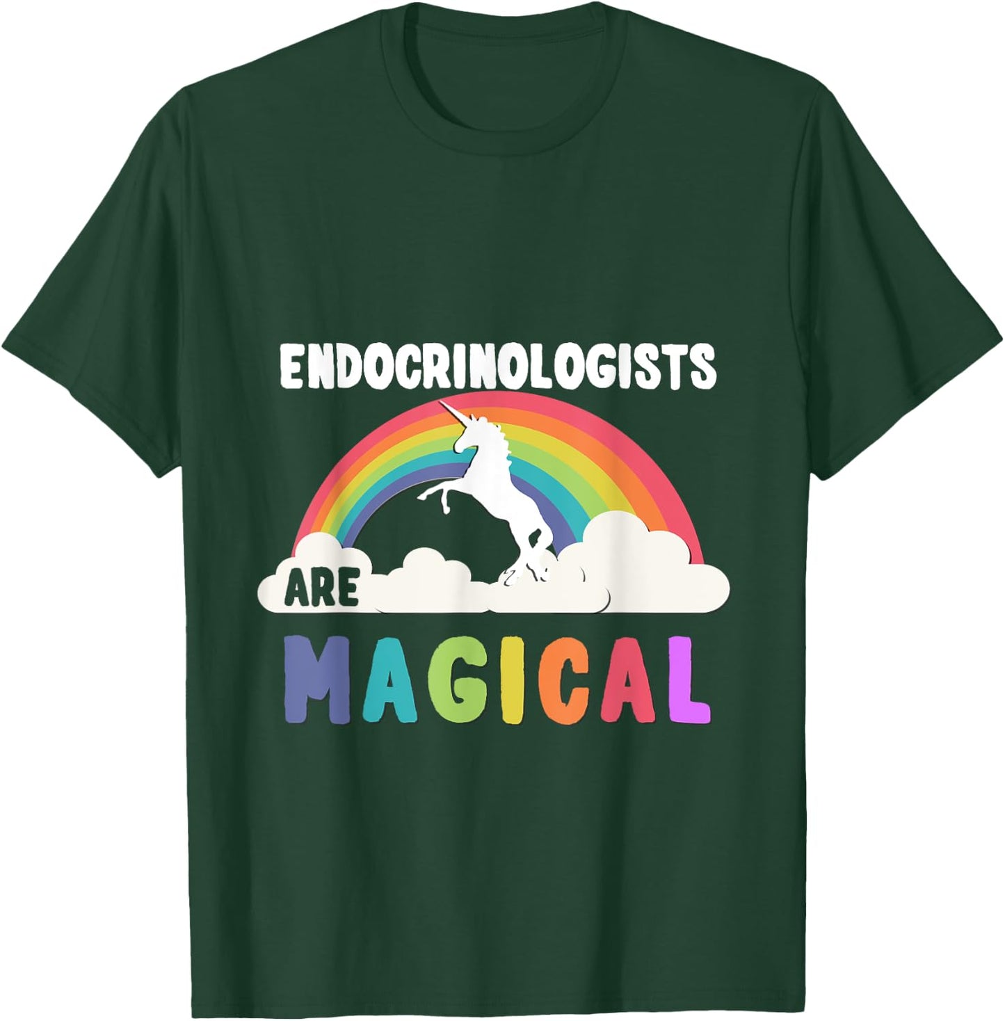 Endocrinologists Are Magical T-Shirt - T-Shirt | Forest