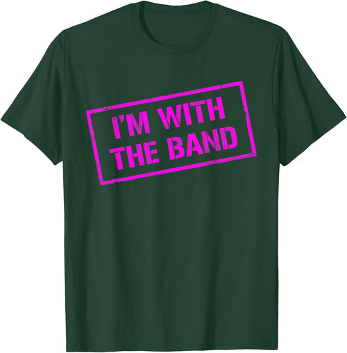I'M WITH THE BAND - Rock Concert - Music Band - Pink Design