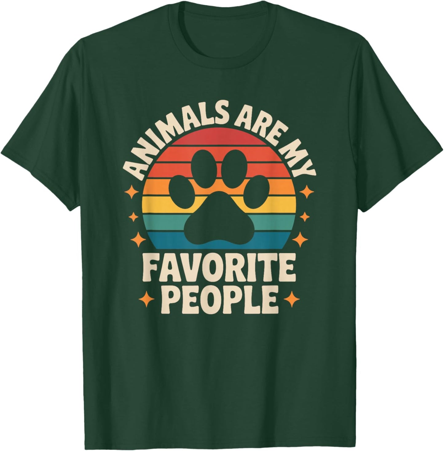 Animals are My Favorite People, Vet Tech and Veterinarian T-Shirt - T-Shirt | Forest