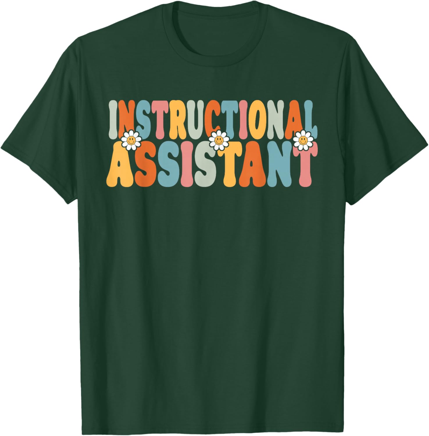 Instructional Assistant Back To School Teachers Students T-Shirt - T-Shirt | Forest