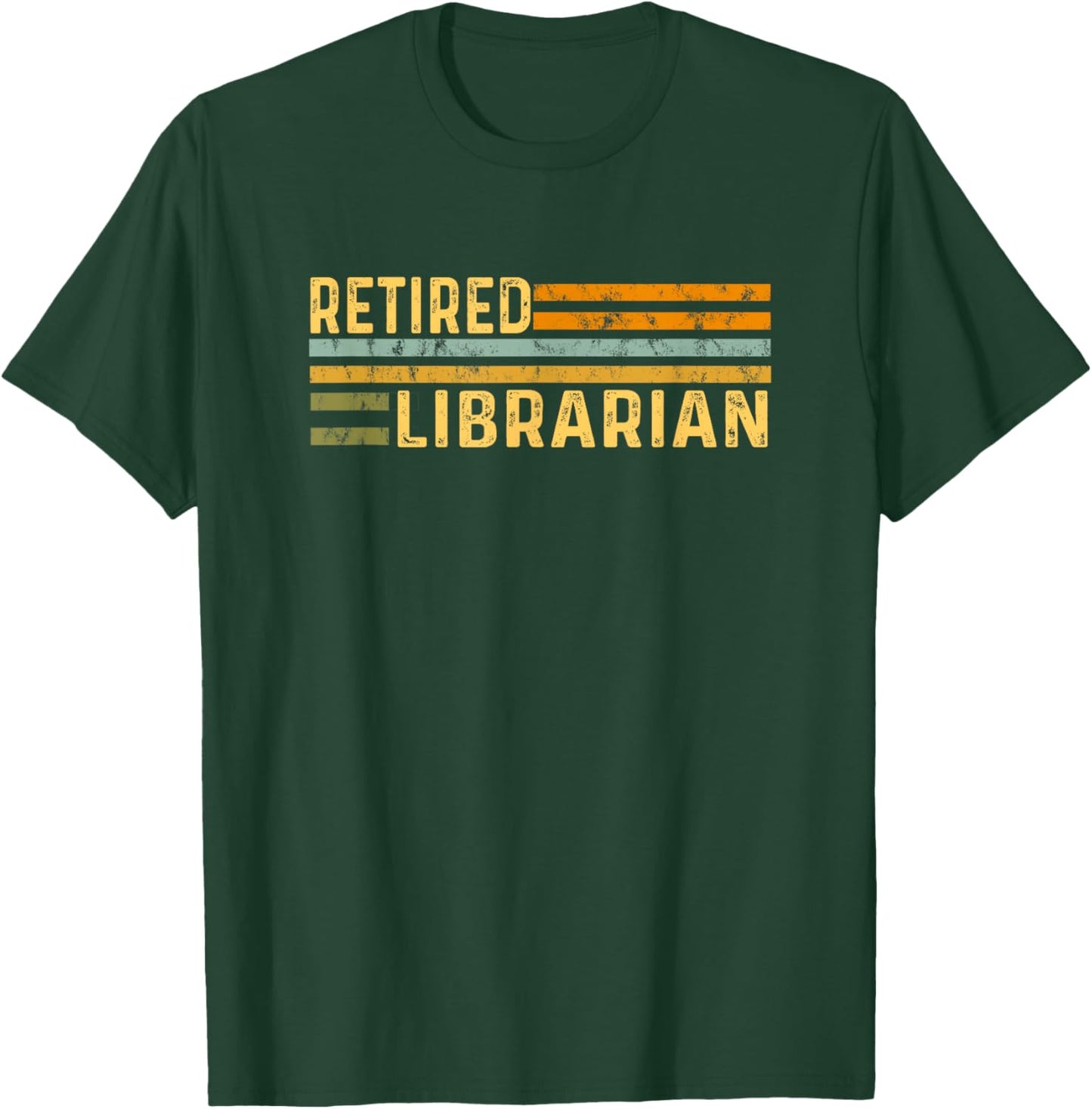 Retired Librarian Distressed Retirement Retire Library Books T-Shirt - T-Shirt | Forest