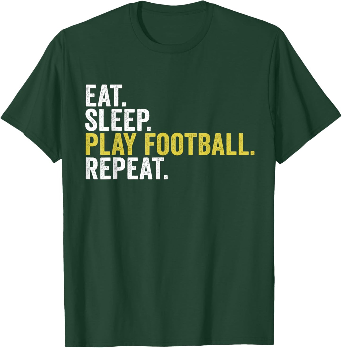 Eat Sleep Play Football Repeat Funny Football Player T-Shirt - T-Shirt | Forest