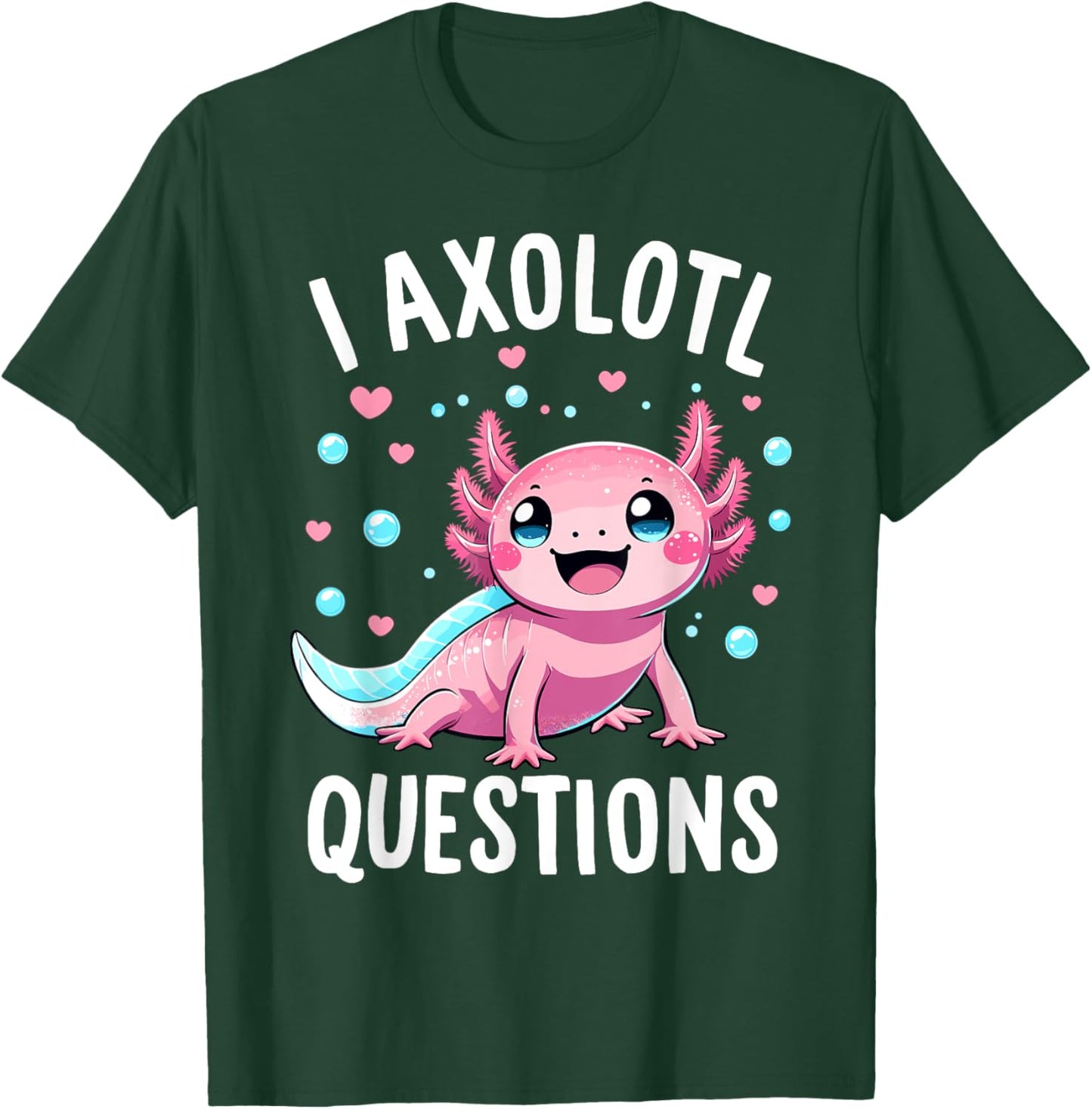 Axolotl Anime Cute Kawaii I Axolotl Questions T-Shirt - T-Shirt | Forest