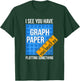 I See U Have Graph Paper You Must Be Plotting Something T-Shirt - T-Shirt | Forest