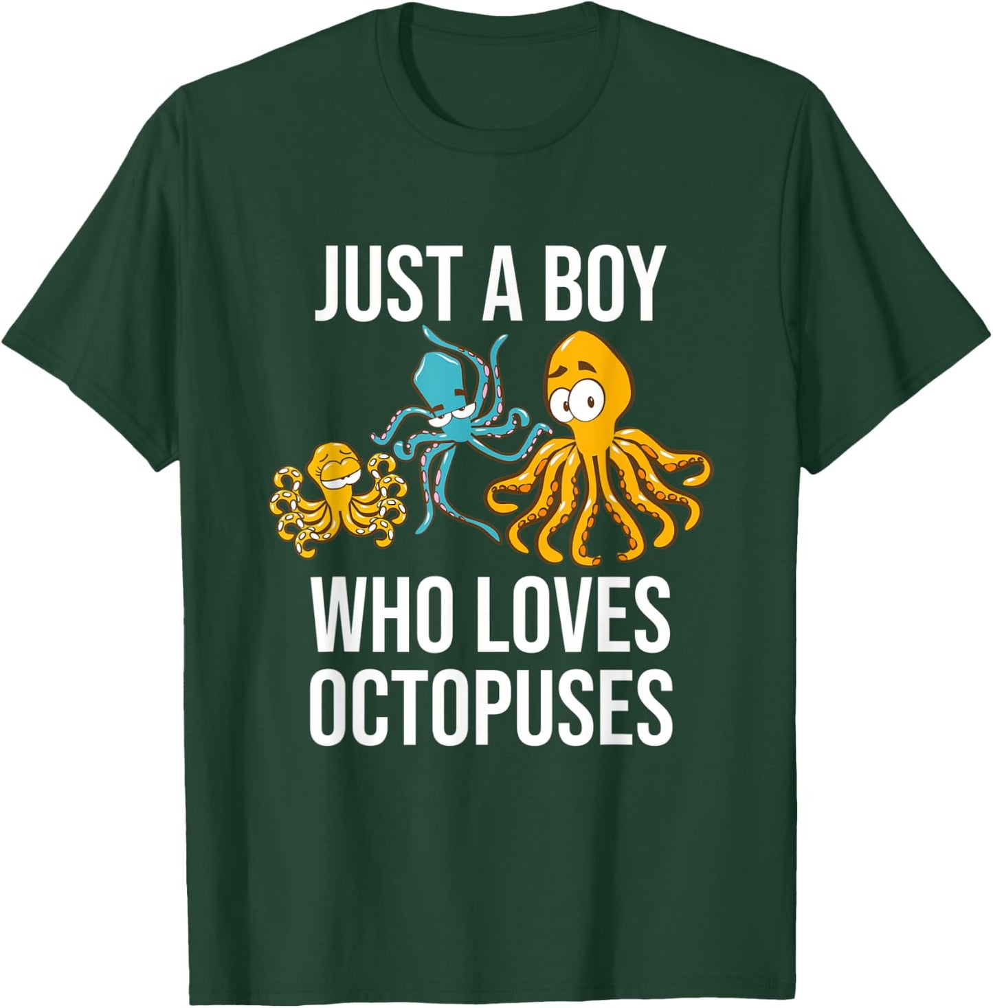 Just A Boy Who Loves Octopuses - Funny Octopus T-Shirt - T-Shirt | Forest