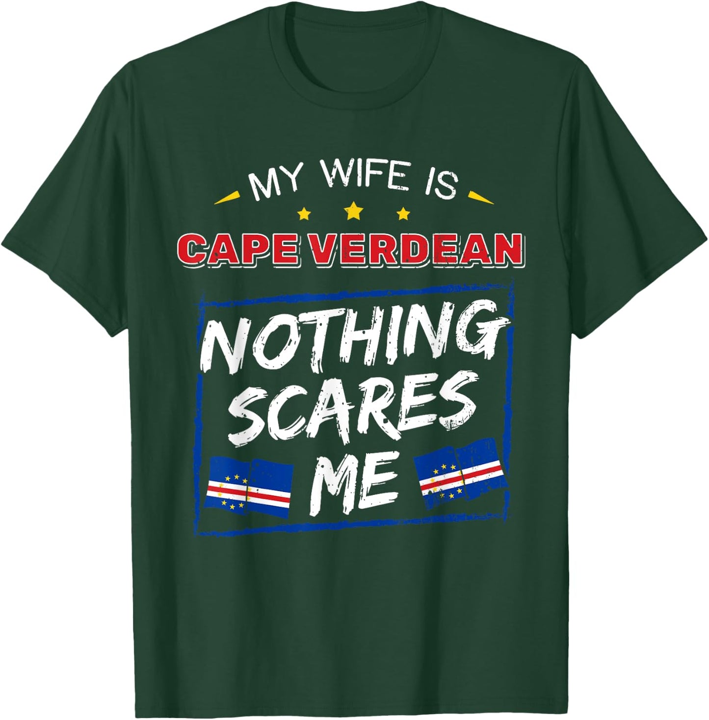 My Wife Is Cape Verdean Republic of Cabo Verde Roots Flag T-Shirt - T-Shirt | Forest
