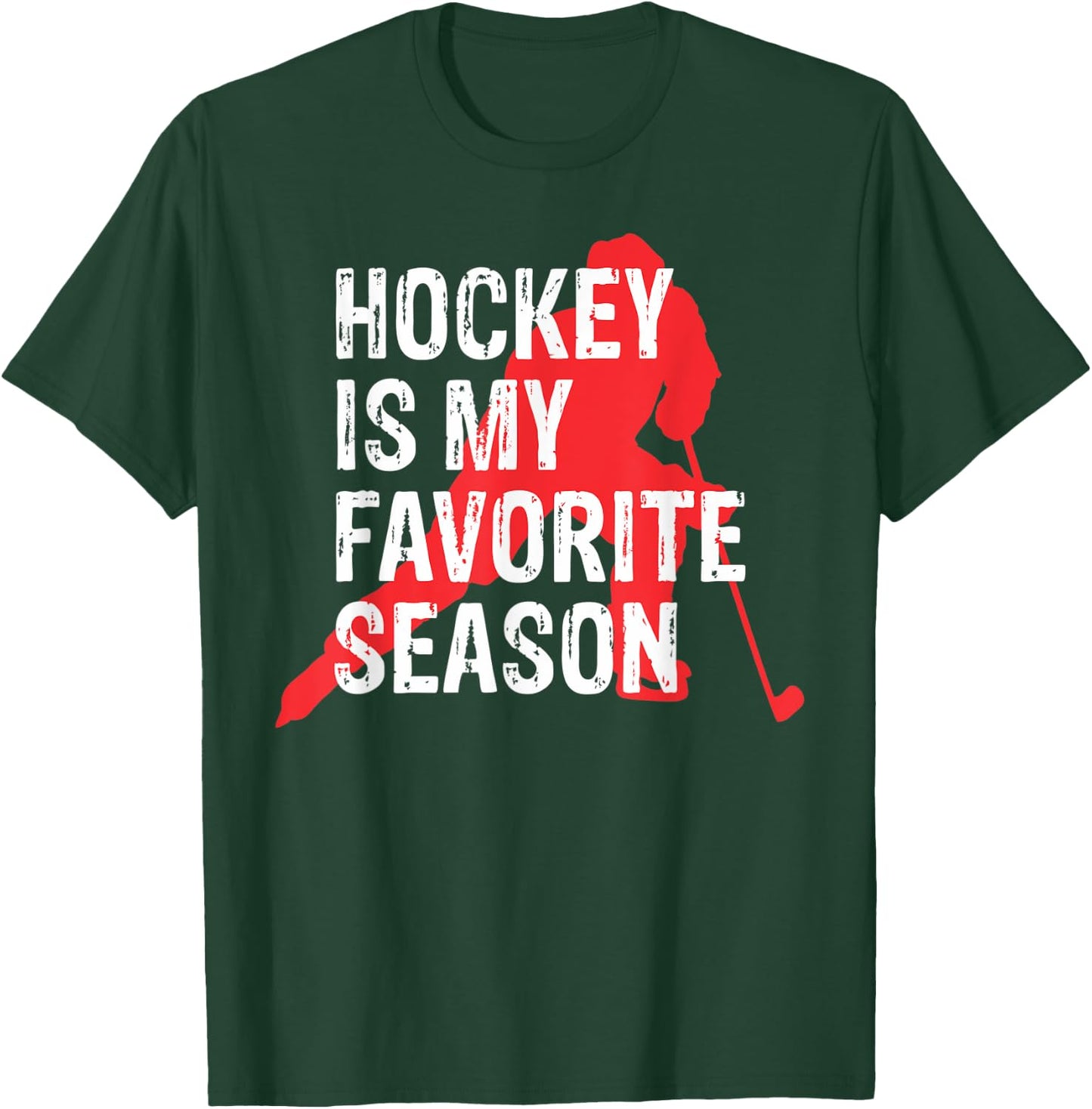 Hockey Is My Favorite Season Hockey Lover Sports T-Shirt - T-Shirt | Forest