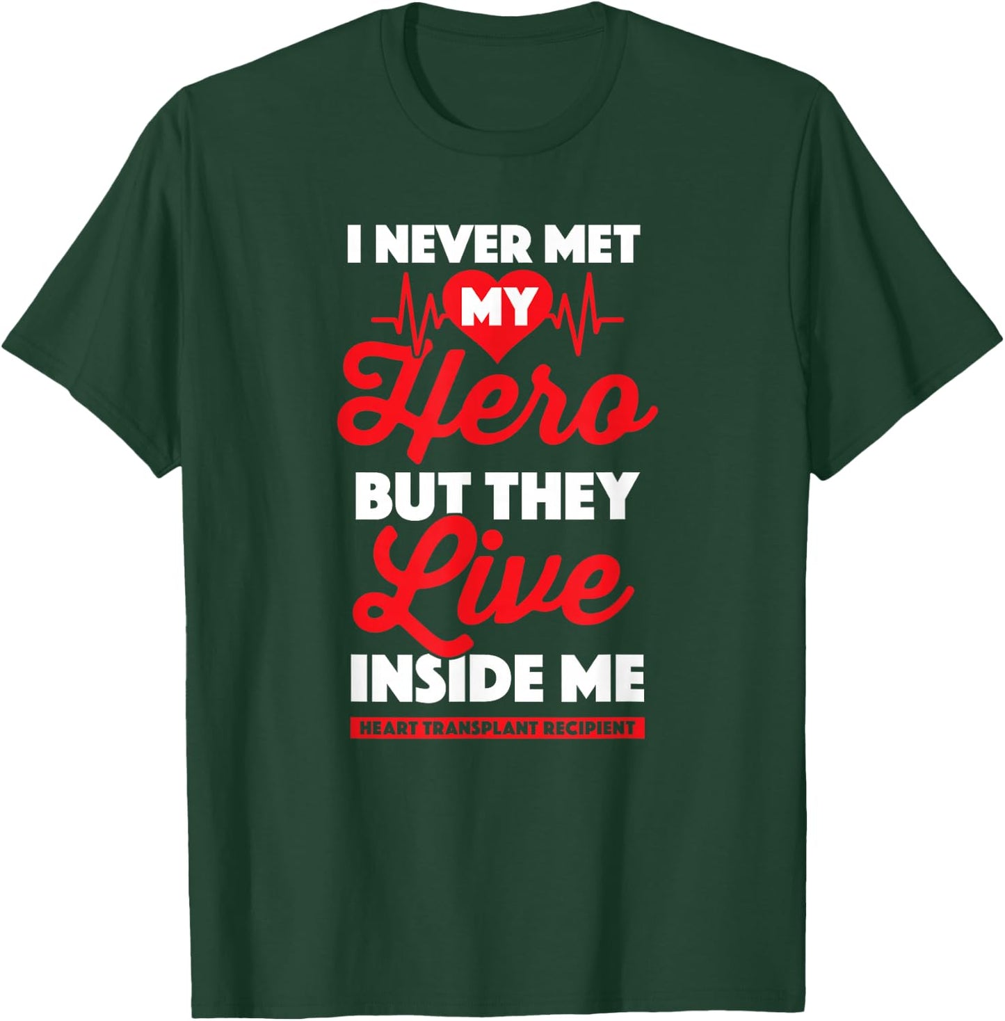 Gift Organ Recipient - Heart Transplant Survivor T-Shirt - T-Shirt | Forest