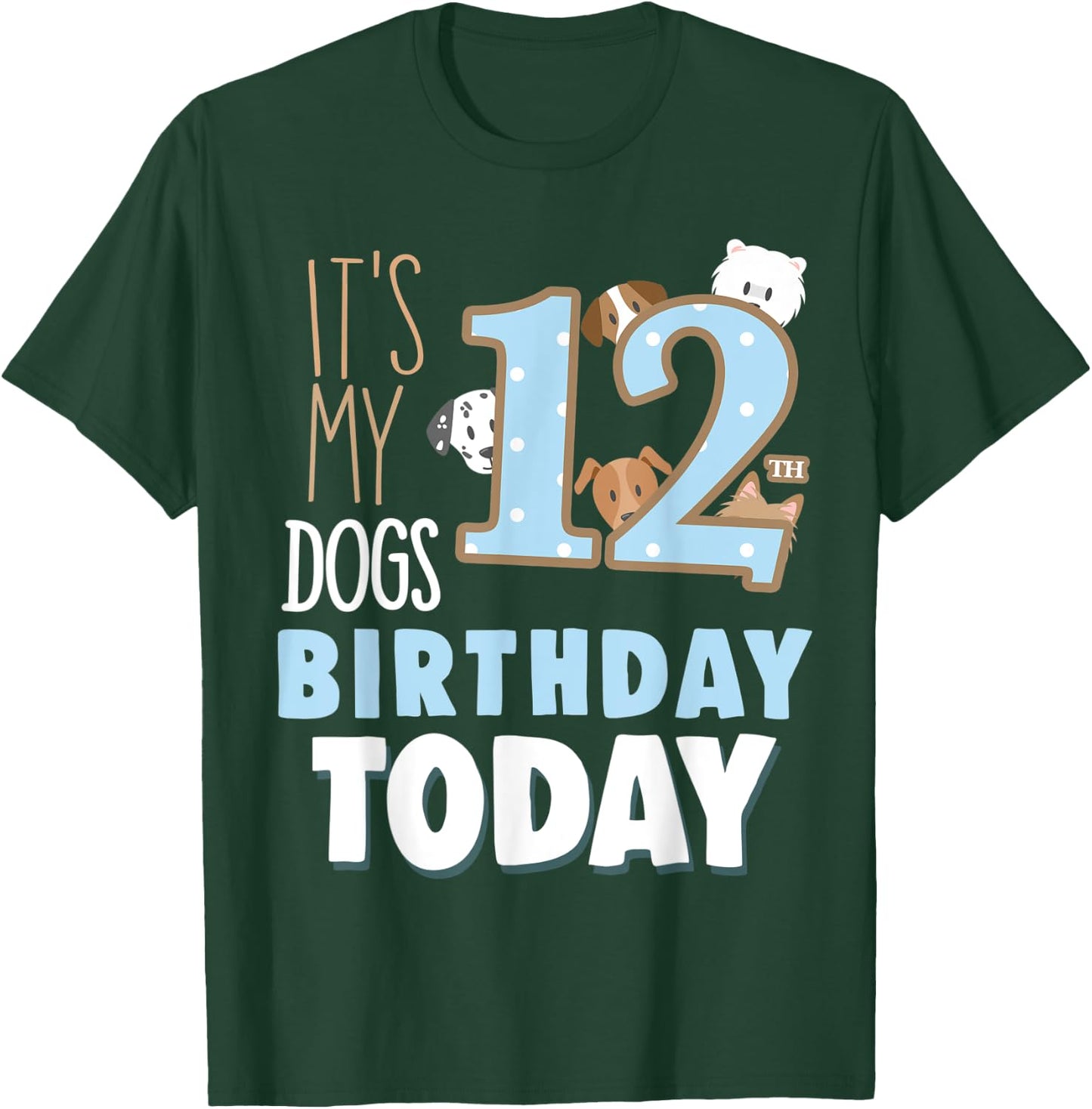 Its My Dogs 12th Birthday Party Idea & Birthday Dog Parent T-Shirt - T-Shirt | Forest