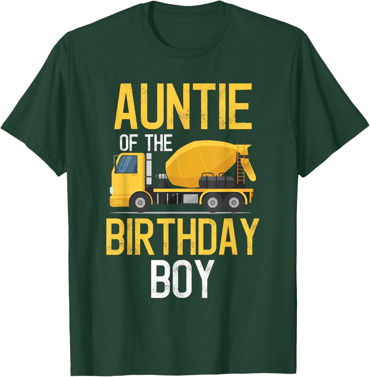 Auntie Of The Birthday Boy Construction Truck First Birthday T-Shirt - T-Shirt | Forest