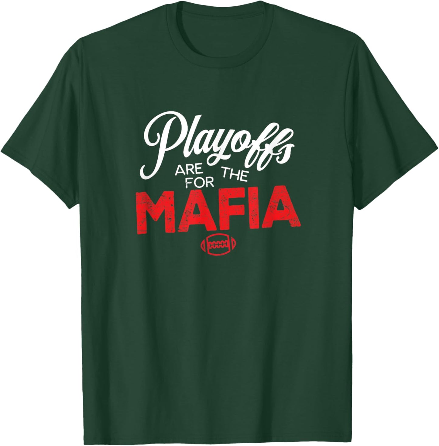 Playoffs are for the Mafia T-Shirt - T-Shirt | Forest