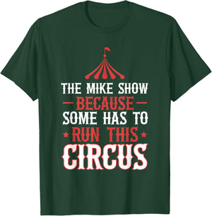 Mike Name Funny Mike The Mike Show T-Shirt - T-Shirt | Forest