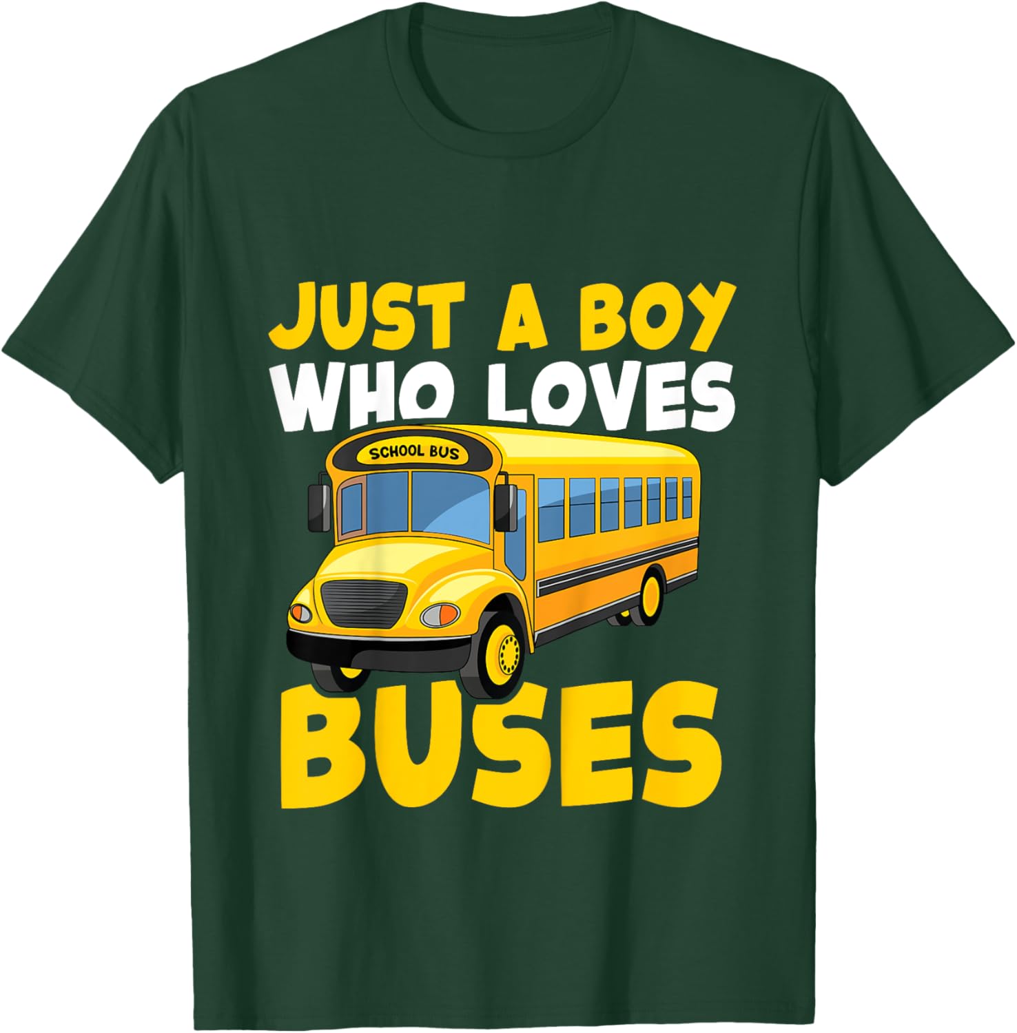 Kids School Bus Costume Just a Boy who loves Buses T-Shirt - T-Shirt | Forest