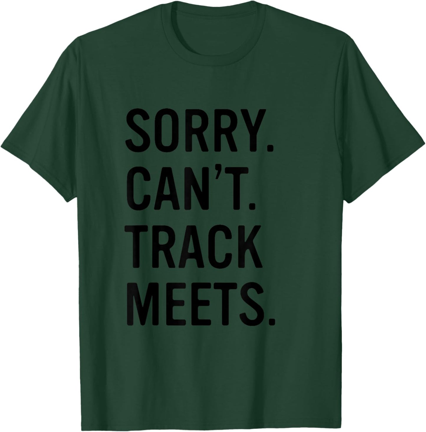 Track and Field Funny Saying Track Meet T-Shirt - T-Shirt | Forest