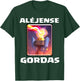 Alejense gordas playera T-Shirt - T-Shirt | Forest