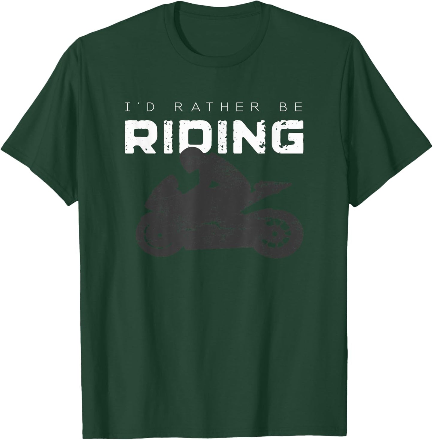 Motorcycle Bike T Shirts I'd Rather Be Riding Motorcycle T-Shirt - T-Shirt | Forest