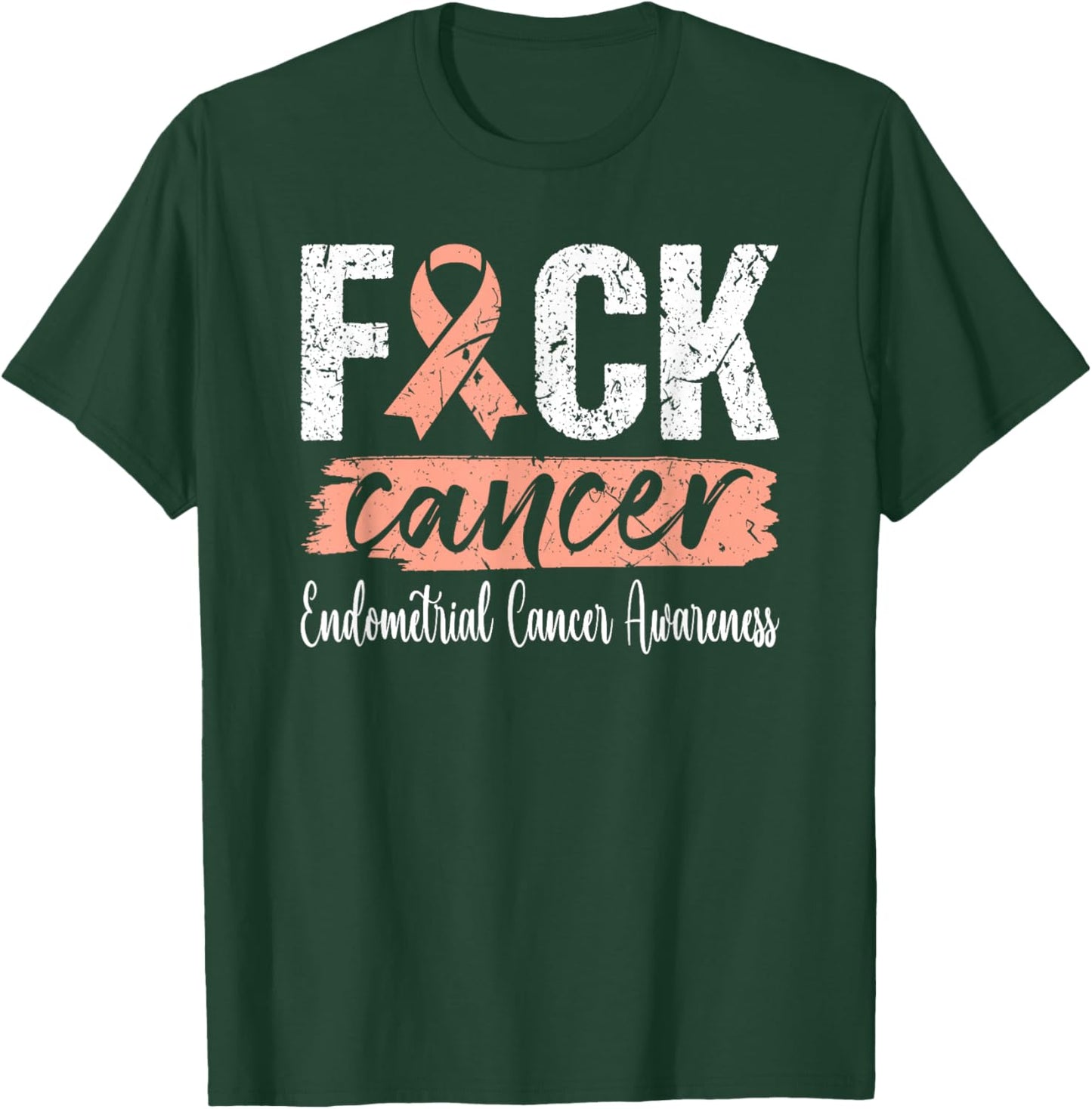 Endometrial Cancer Peach Ribbon Uterine Fuck Cancer T-Shirt - T-Shirt | Forest