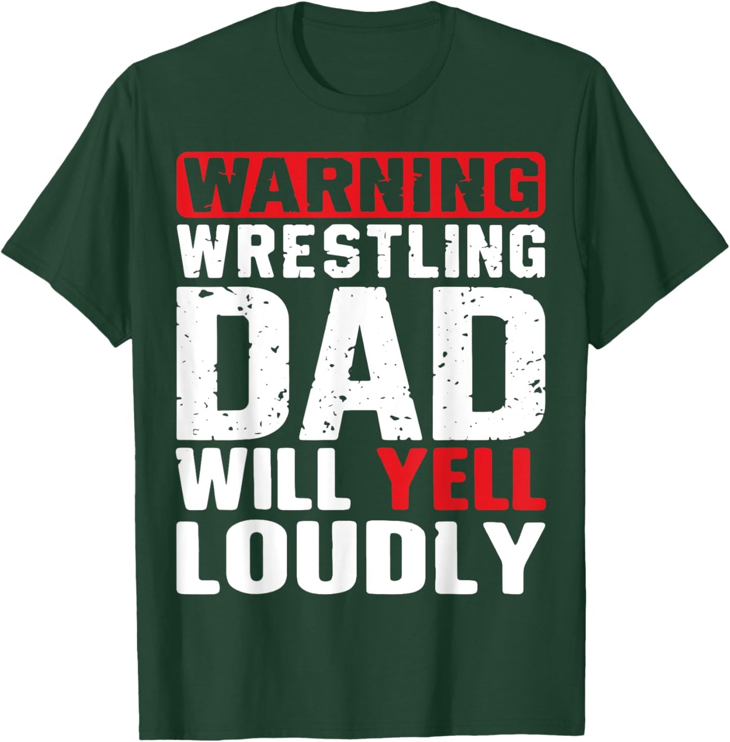 Loud Wrestling Dad Funny Daddy Father's Day Wrestler T-Shirt - T-Shirt | Forest