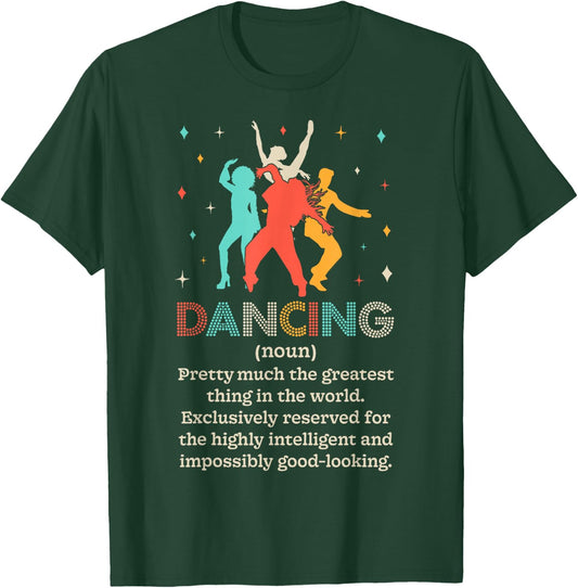 Dancing Noun Definition Funny Dancer Dance Dictionary Gifts T-Shirt - T-Shirt | Forest