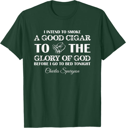 Smoke a good cigar to the Glory of God Christian T-Shirt - T-Shirt | Forest