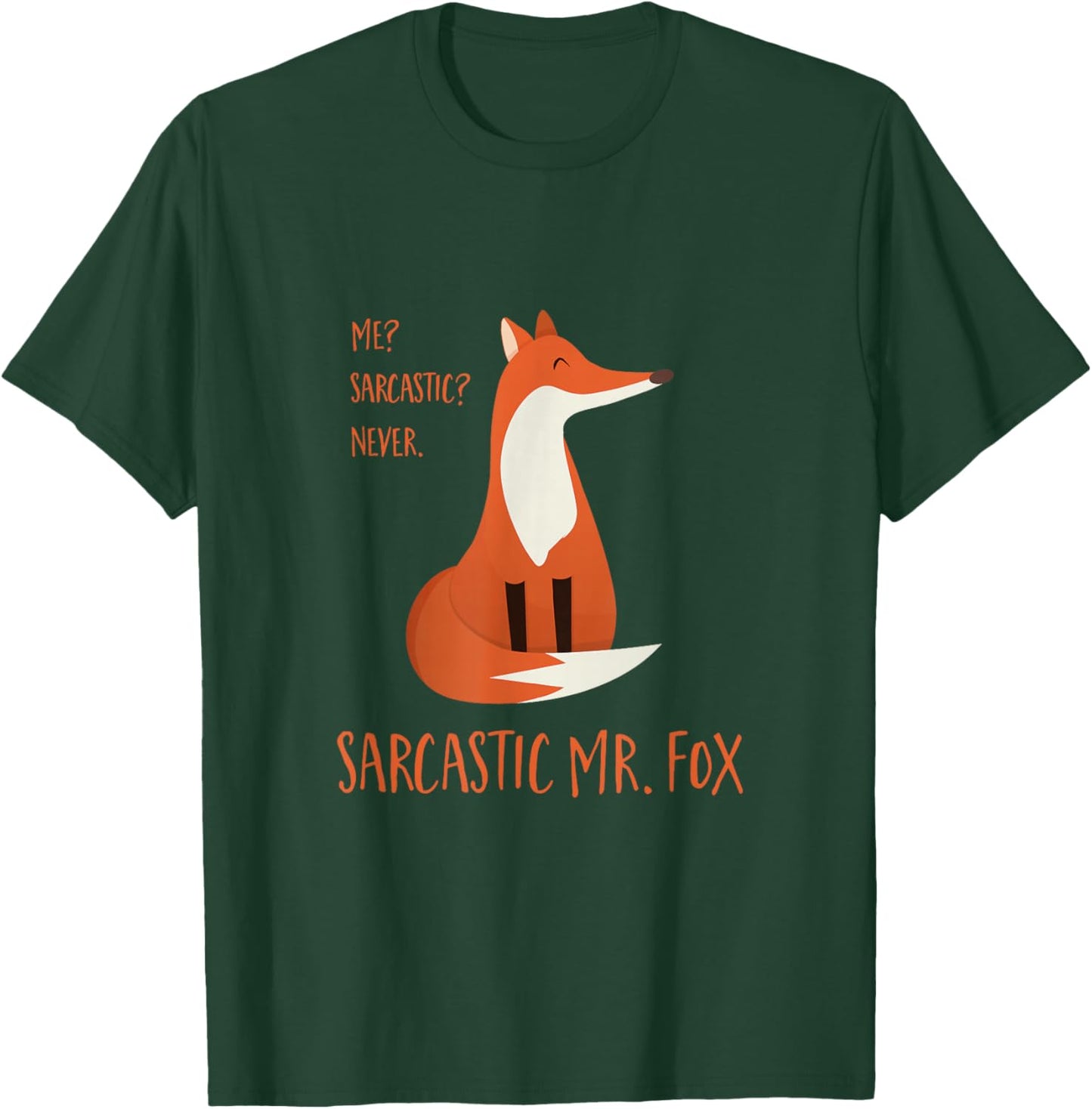 Sarcastic Mr. Fox T-Shirt - T-Shirt | Forest