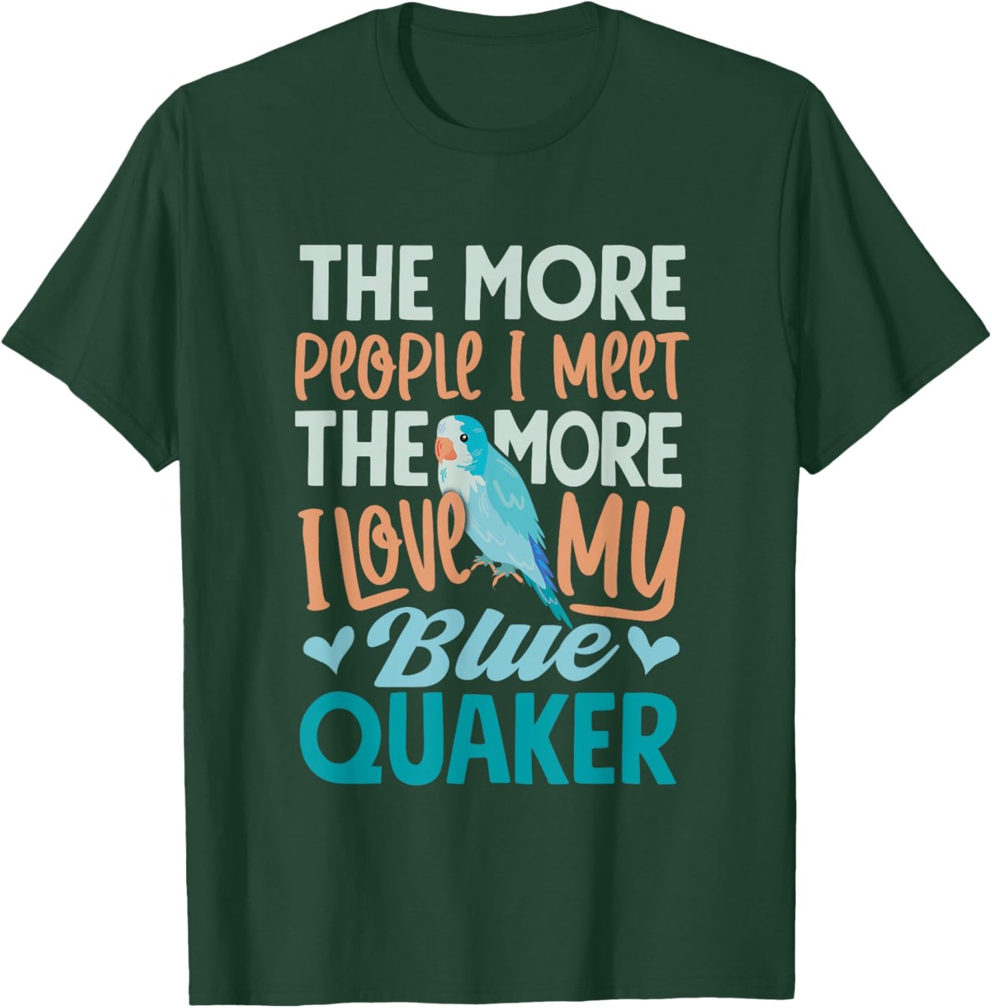 Parrots Blue Monk Parakeet Quaker Parrot Blue Monk Parakeet T-Shirt - T-Shirt | Forest