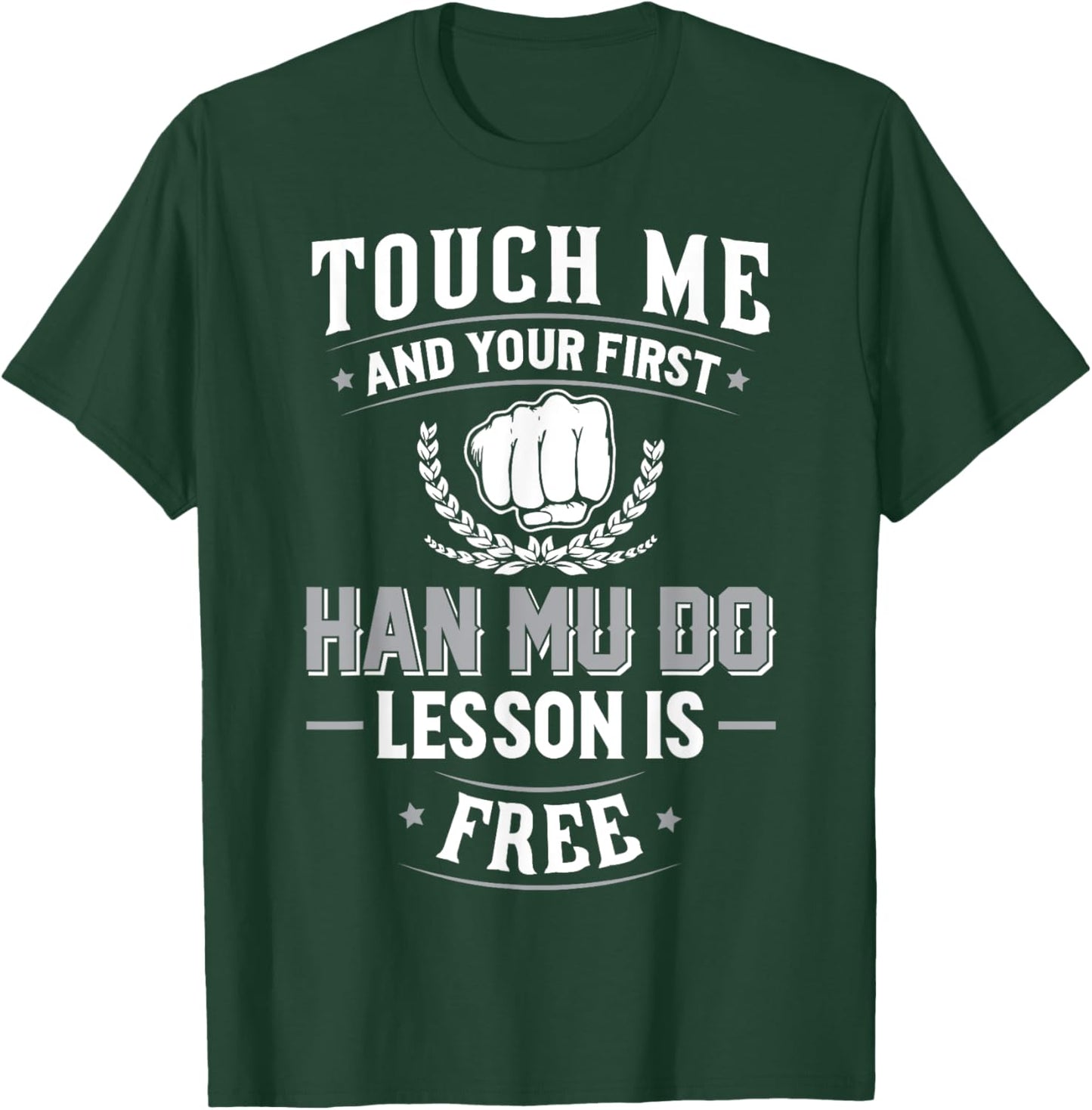 Han Mu Do Gift - Your First Lesson Free T-Shirt - T-Shirt | Forest