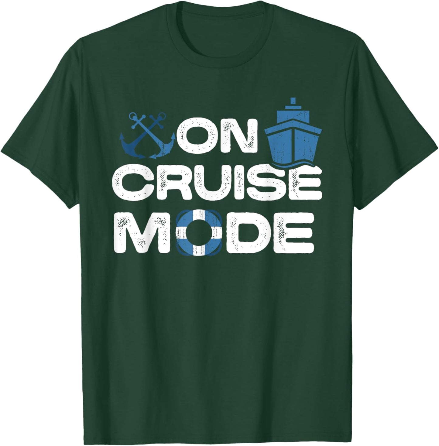 On Cruise Mode T-Shirt - T-Shirt | Forest