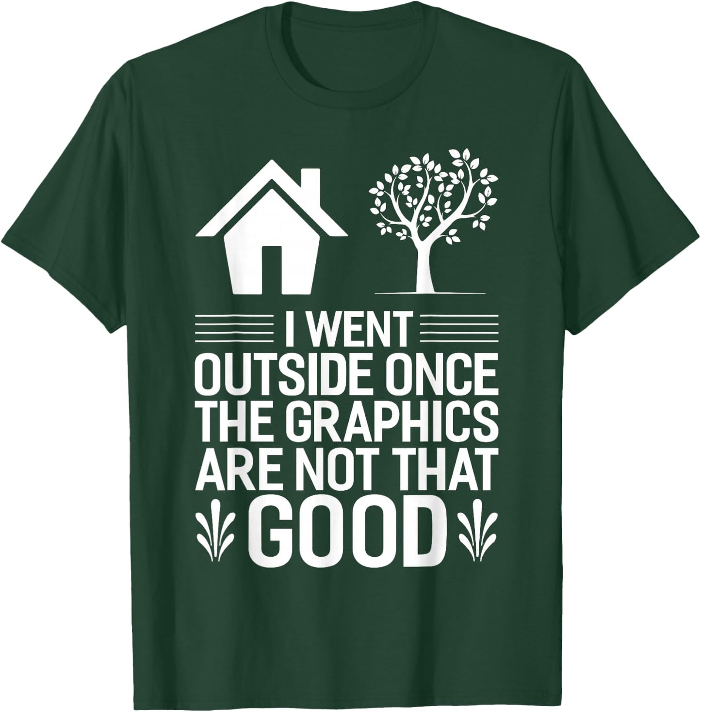 Funny Gaming and Gifts Gamer I Went Outside Once Video Gamer T-Shirt - T-Shirt | Forest