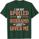 Spoiled Wife Art Girl Matching Couple Spoiled Wife T-Shirt - T-Shirt | Forest