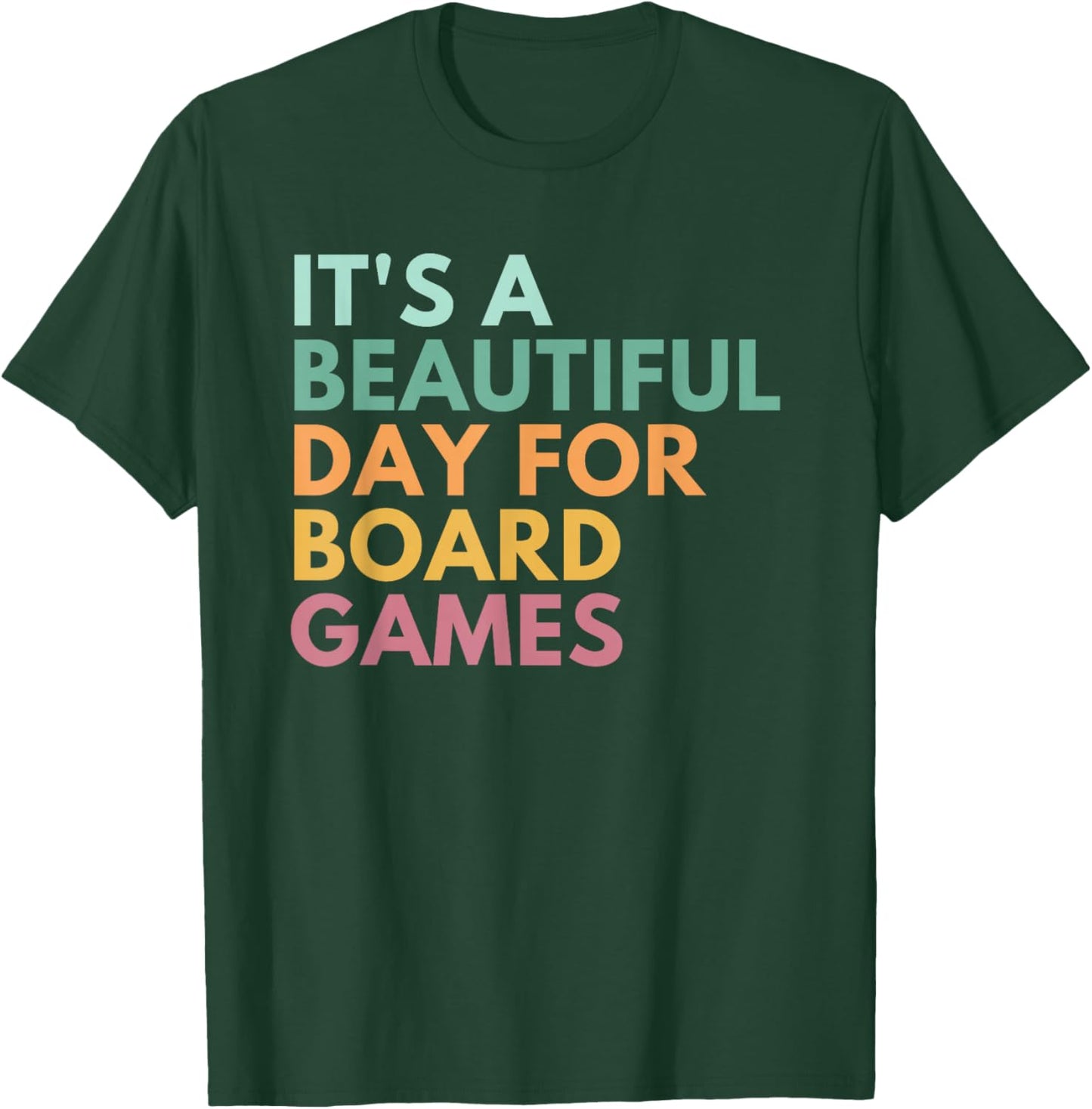 It's A Beautiful Day For Board Games T-Shirt - T-Shirt | Forest