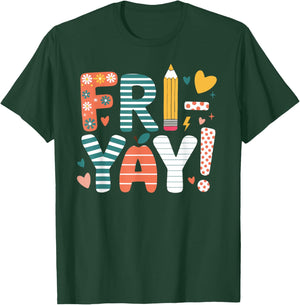 Fri-Yay Happy Friday Cute Weekend Teacher Back To School T-Shirt - T-Shirt | Forest
