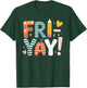 Fri-Yay Happy Friday Cute Weekend Teacher Back To School T-Shirt - T-Shirt | Forest