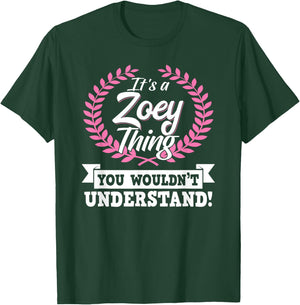 It's A Zoey Thing You Wouldn't Understand Name T-Shirt - T-Shirt | Forest