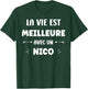 Humor Quote Nico Life Is Better With Nico , Black, S T-Shirt - T-Shirt | Forest