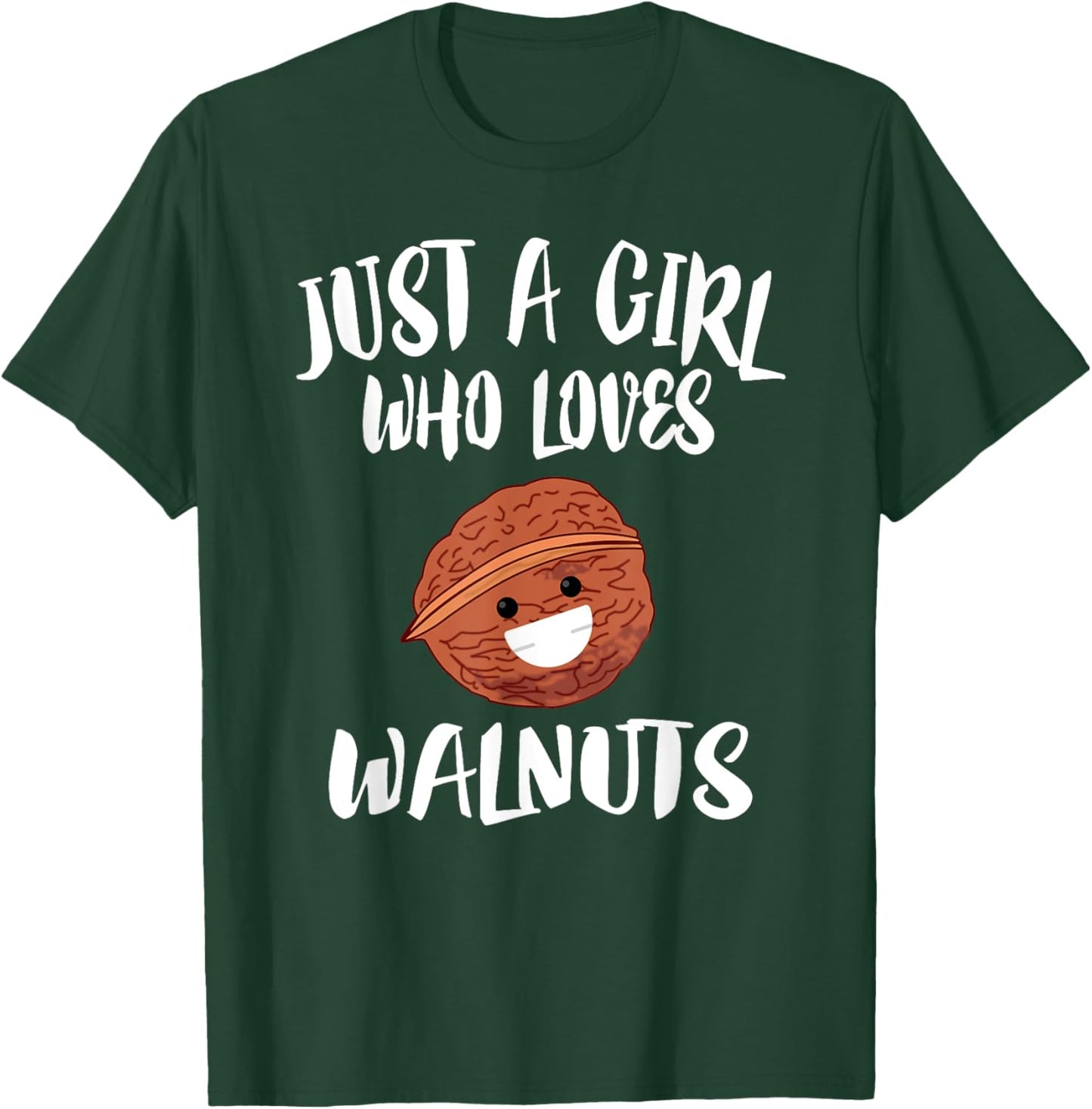 Just A Girl Who Loves Walnuts T-Shirt - T-Shirt | Forest