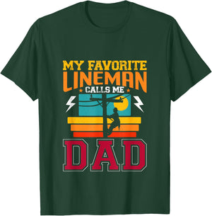 My Favorite Lineman Calls Me Dad Line Worker Father's Day T-Shirt - T-Shirt | Forest