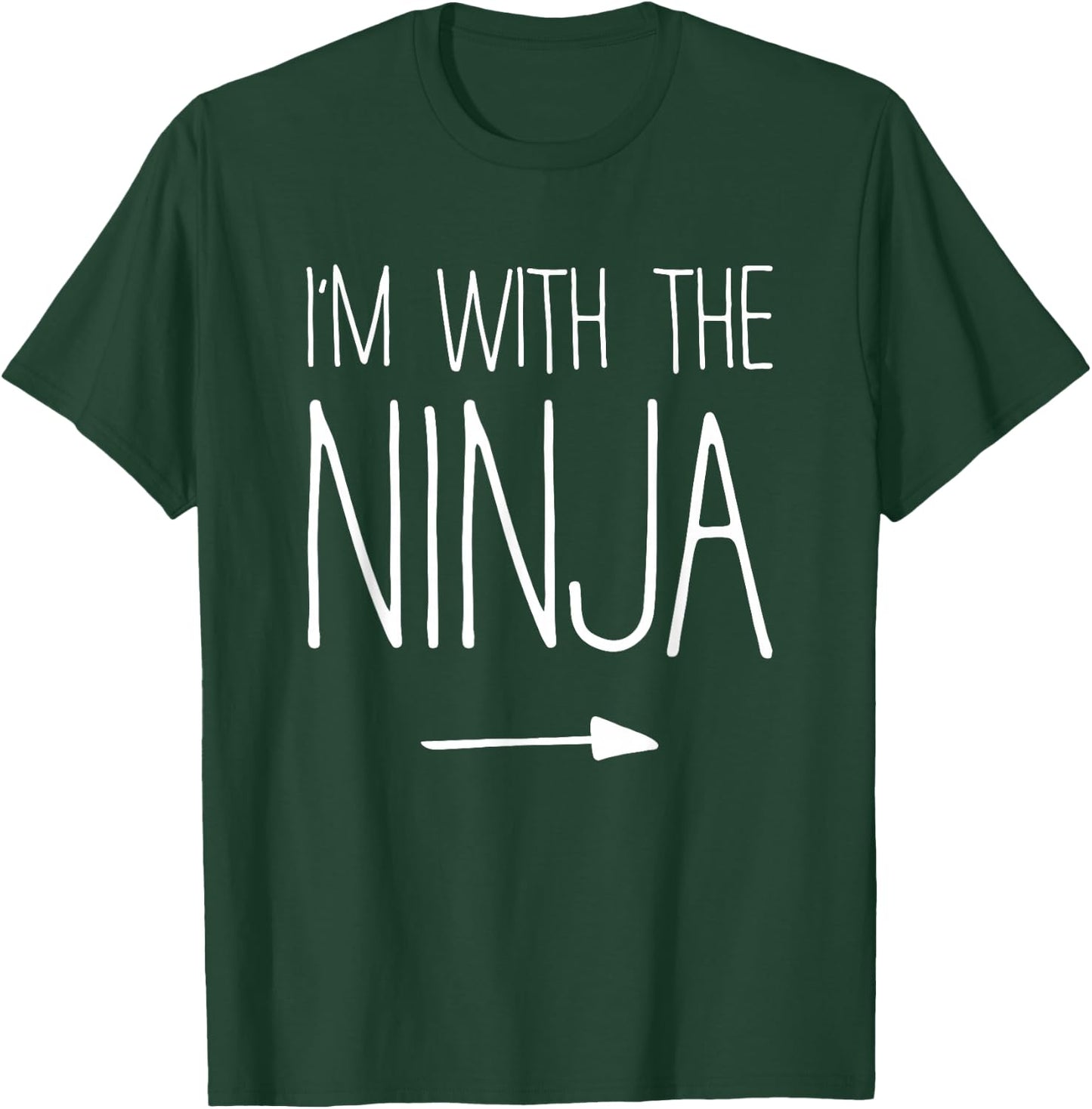 I'm With The Ninja Shirt Adult Kids Men Women Costume T-Shirt - T-Shirt | Forest