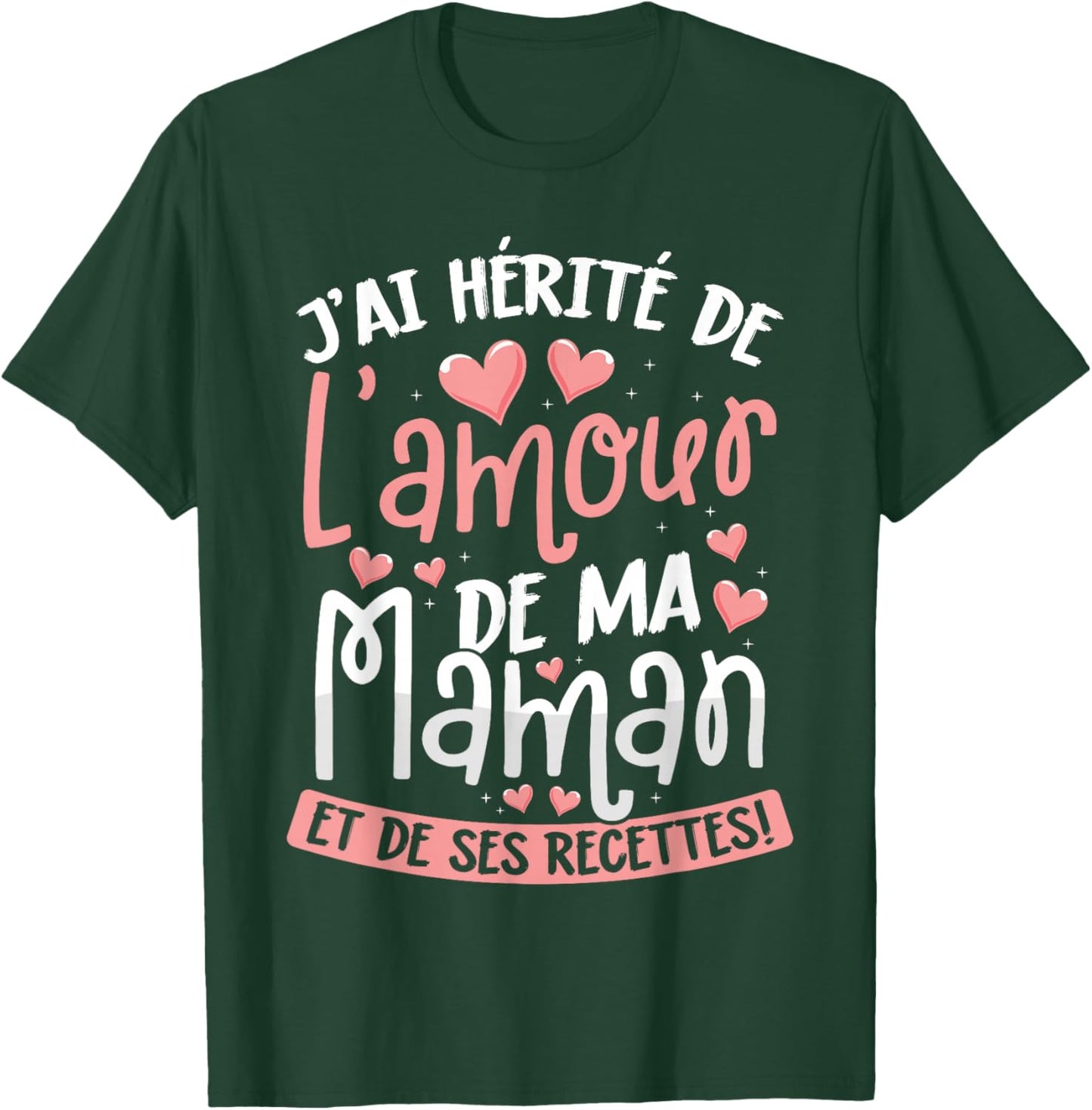 J'ai Hérité de l'Amour de Ma Maman T-Shirt - T-Shirt | Forest