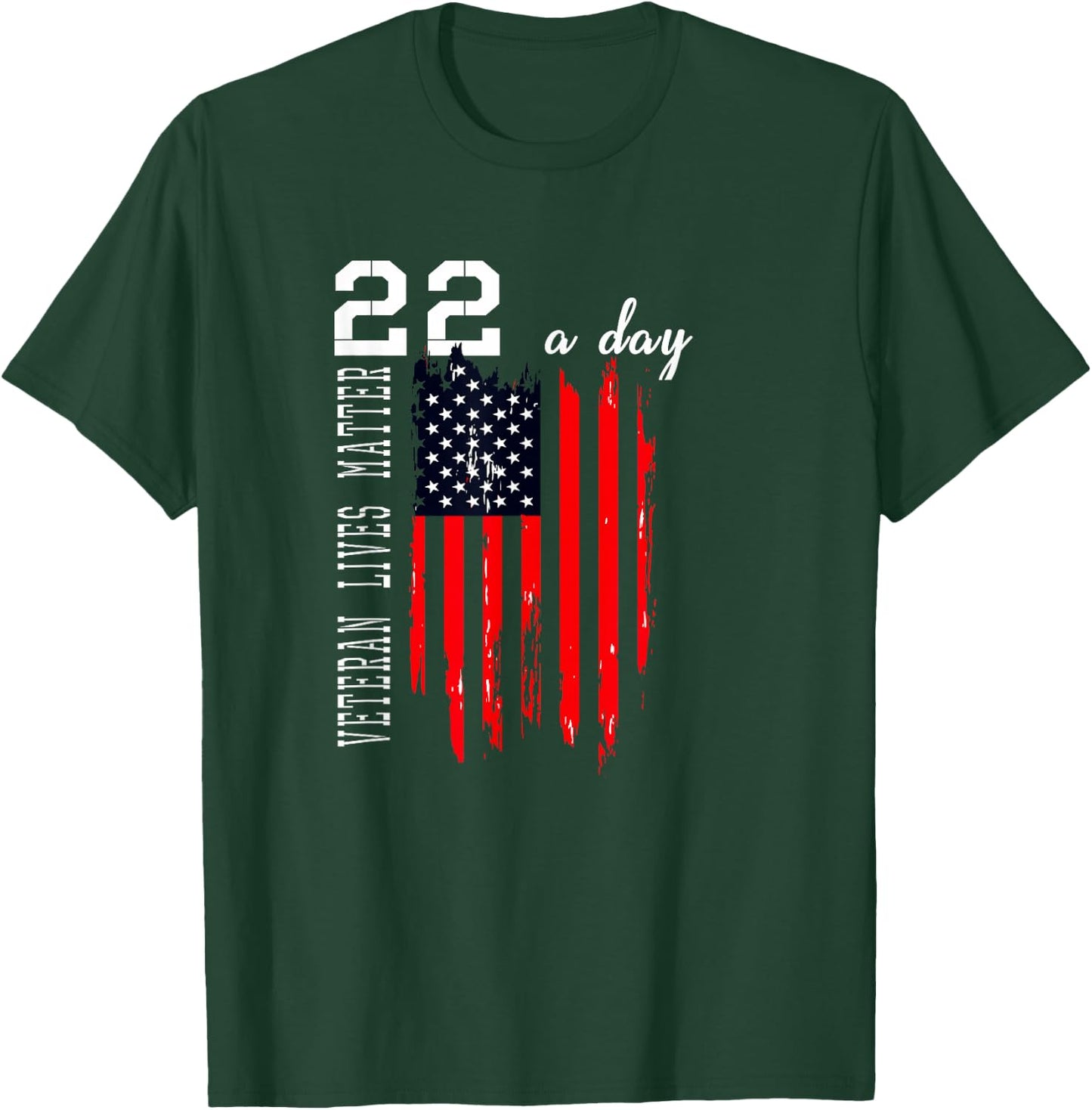 Patriotic Veteran Lives P.T.S.D 22 Day Suicide Awareness Women Men T-Shirt - T-Shirt | Forest
