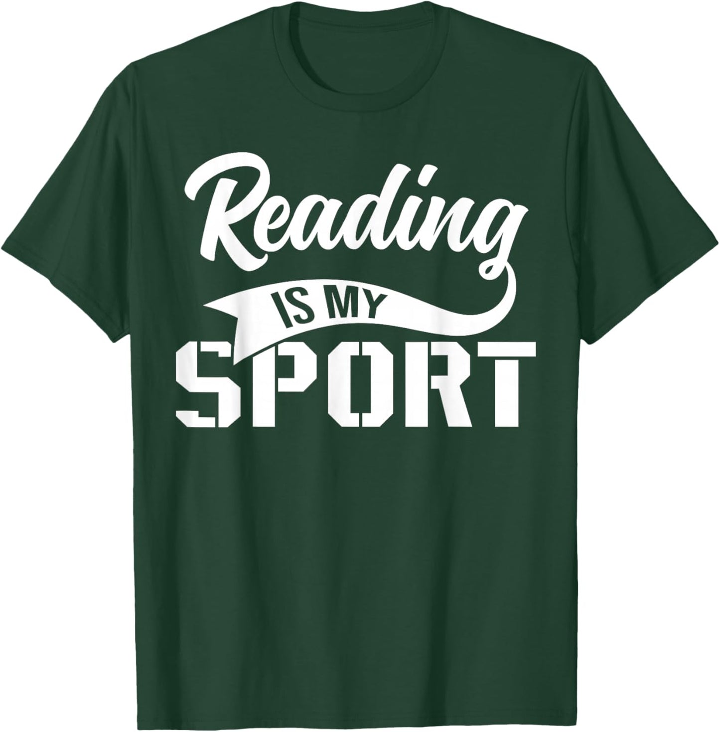 Reading Is My Sport T-Shirt - T-Shirt | Forest