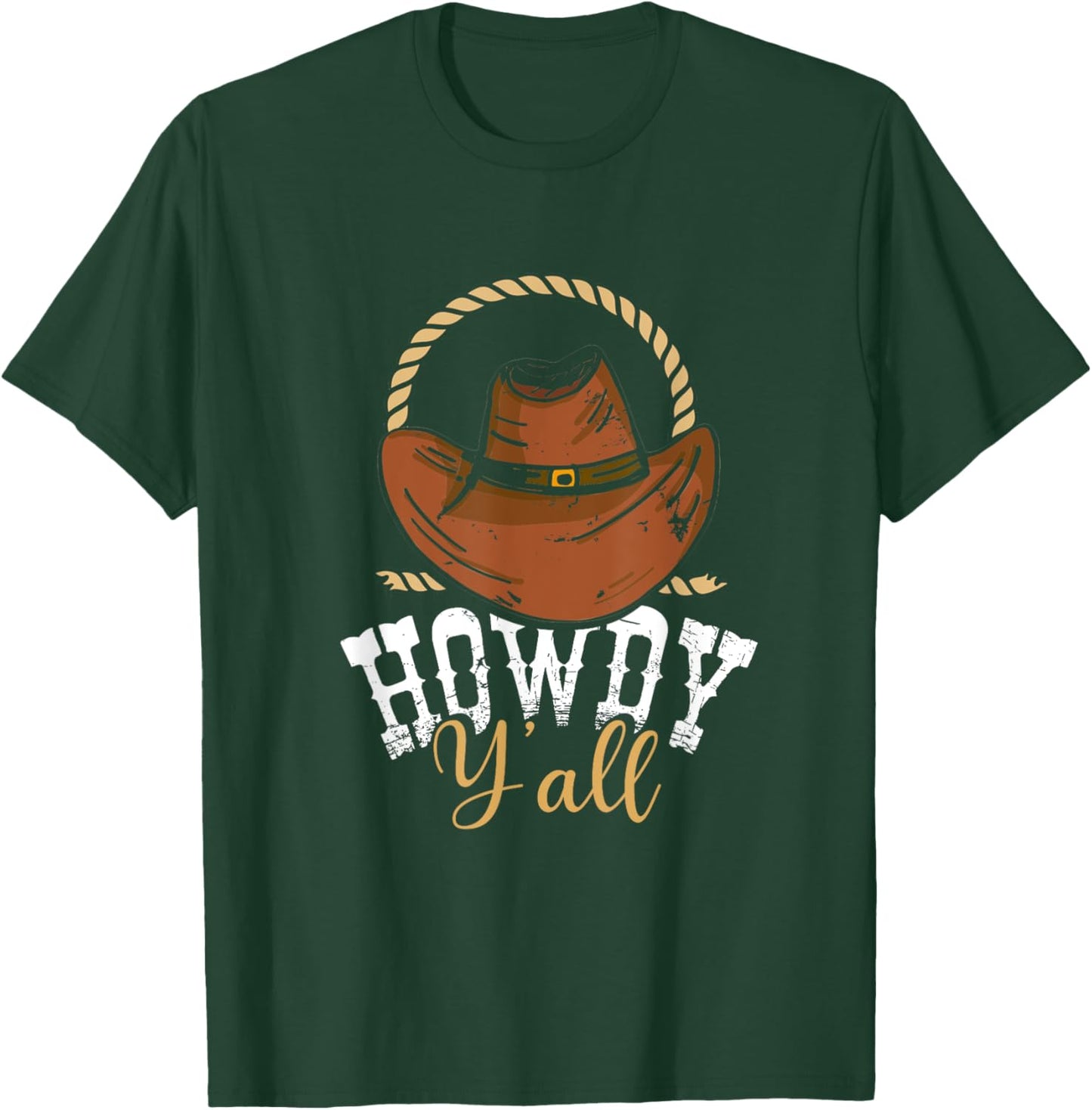 Howdy Y'all | Cowboy Hat Country | Wild West Western Rodeo T-Shirt - T-Shirt | Forest