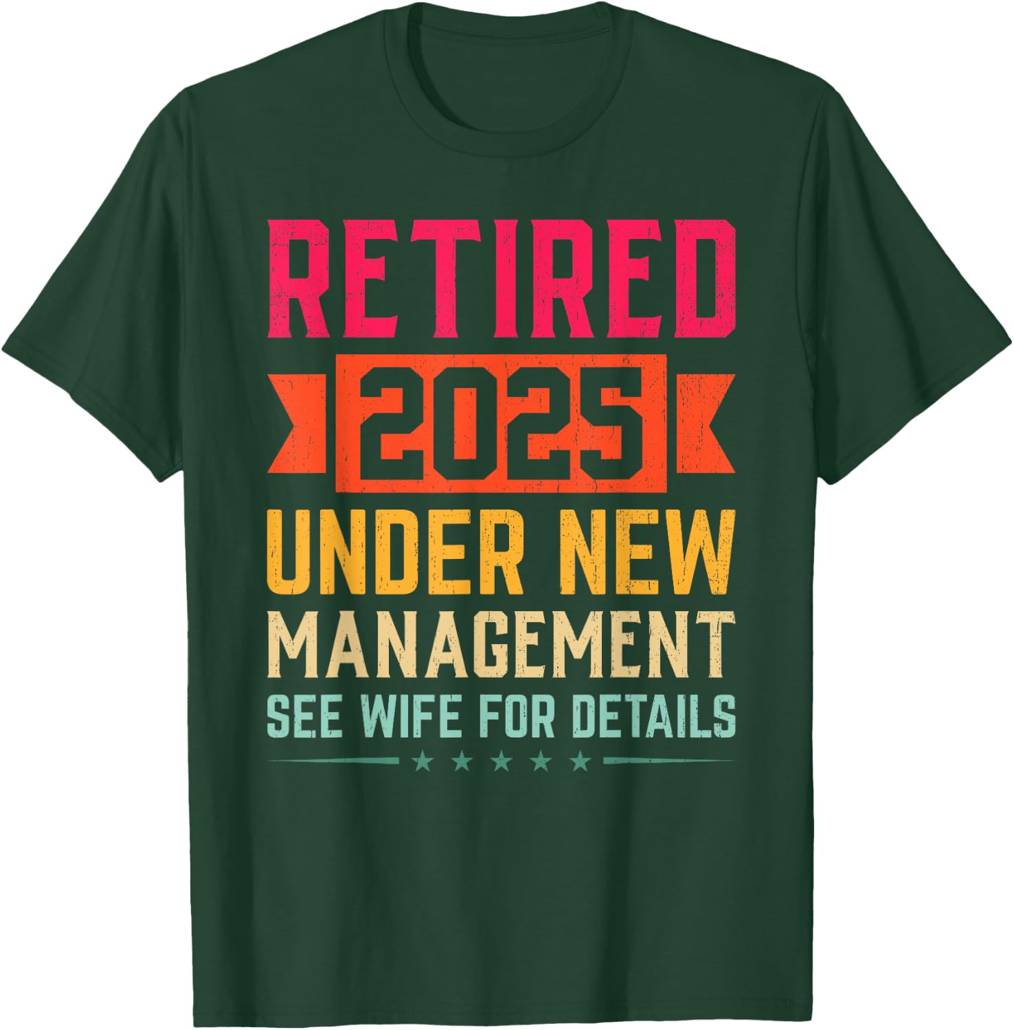 Funny Retirement Retire 2025 Dad Humor Men's T-Shirt - T-Shirt | Forest