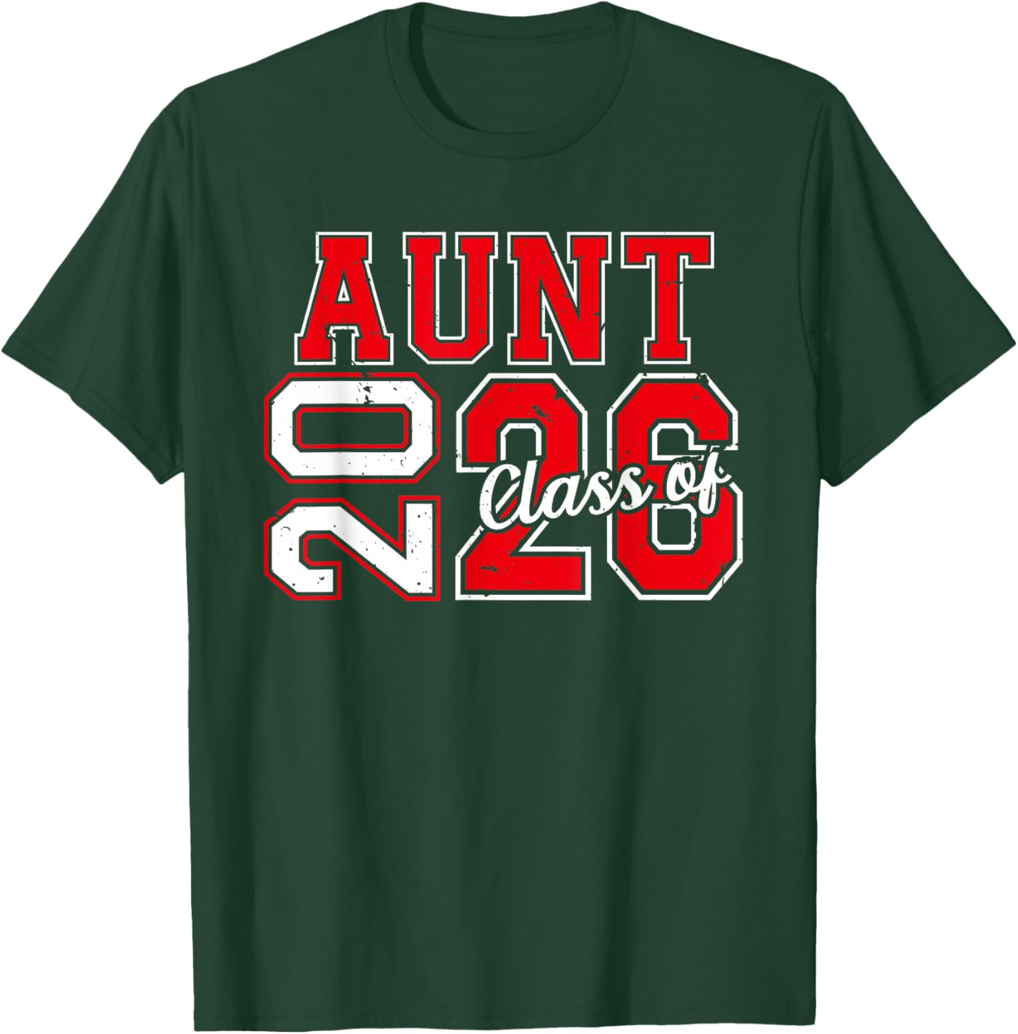 Aunt Senior 2026 Proud Aunt Of A Class Of 2026 Graduate T-Shirt - T-Shirt | Forest