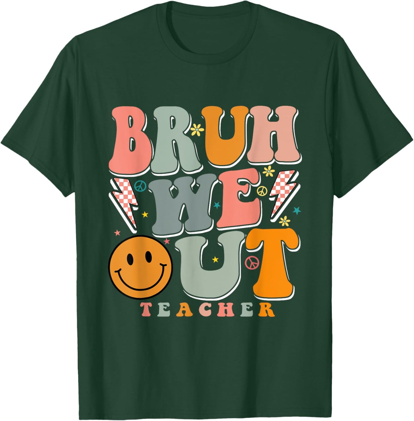 Bruh We Out Happy Last Day Of School Teacher Boy Girl T-Shirt - T-Shirt | Forest
