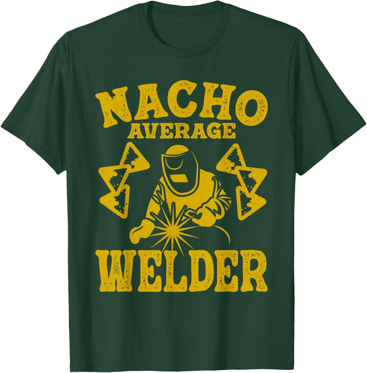 Fun welder nacho average welder welding nacho taco mexican T-Shirt - T-Shirt | Forest