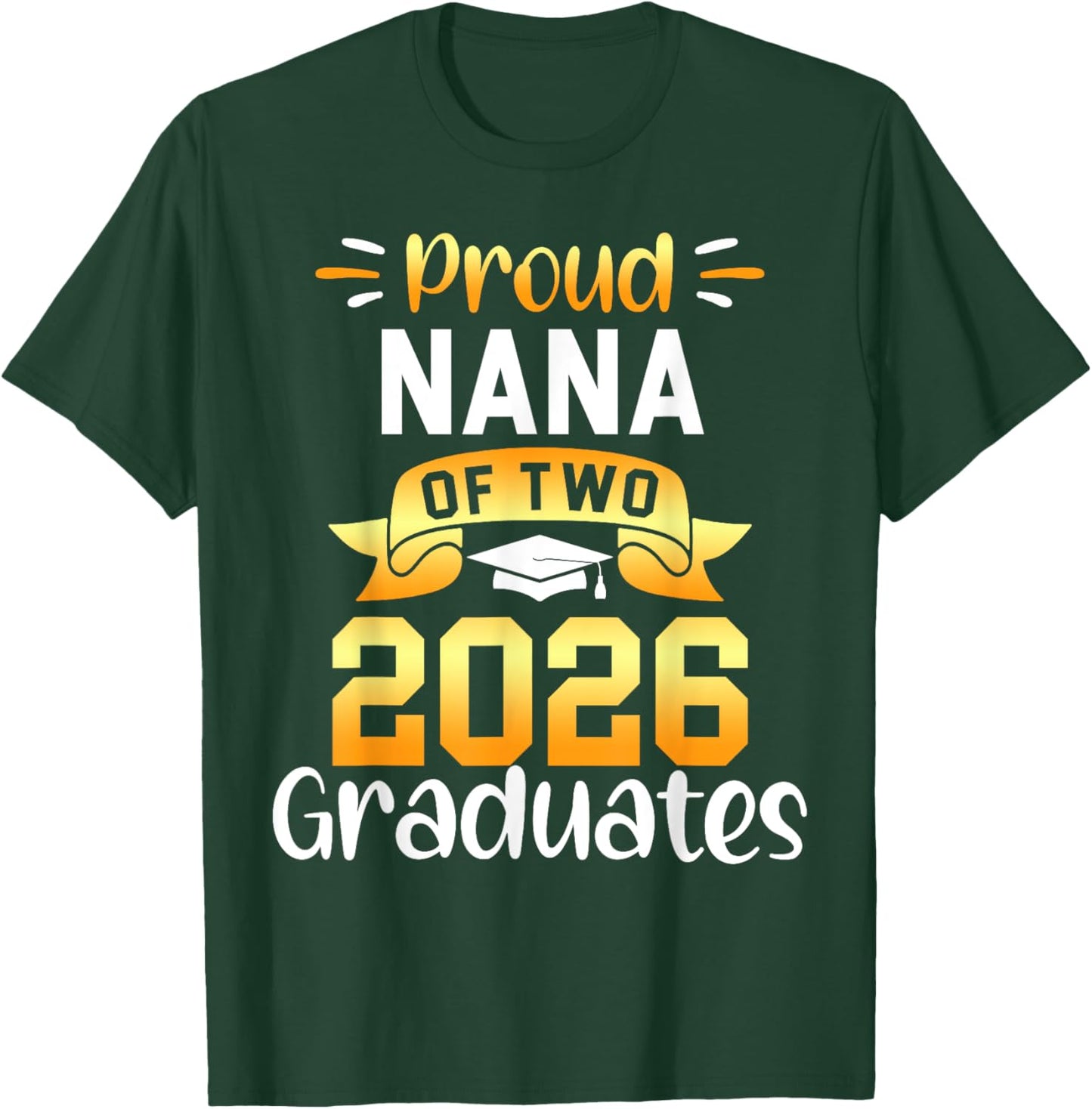Proud NANA of 2026 Graduates Cool Twin Senior Squad T-Shirt - T-Shirt | Forest