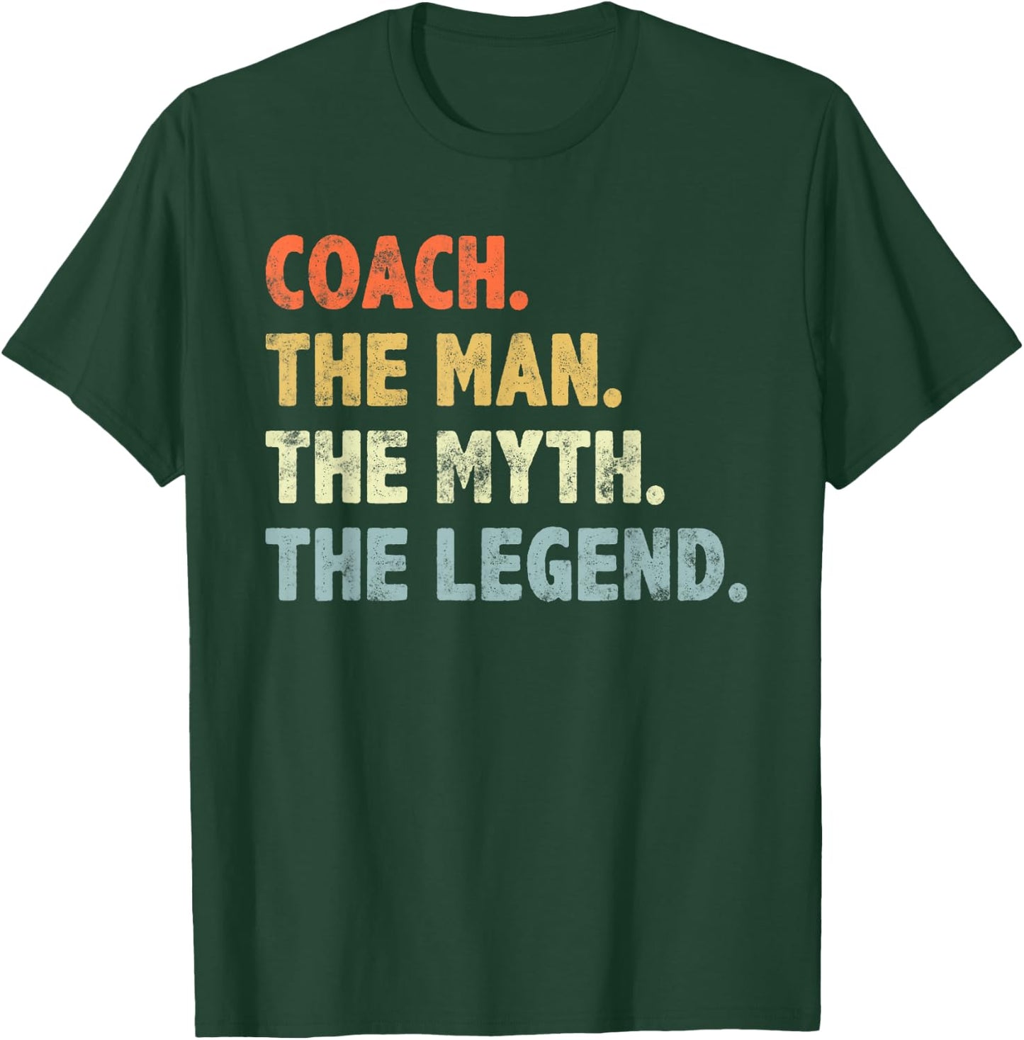 Coach The Man Myth Legend Father’s day Gift Dad Grandpa T-Shirt - T-Shirt | Forest