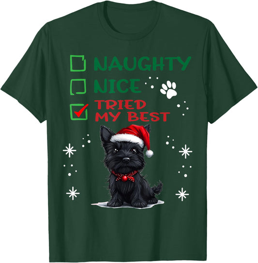 Cute Scottish Terrier Dog Christmas Naughty Nice Tried my T-Shirt - T-Shirt | Forest