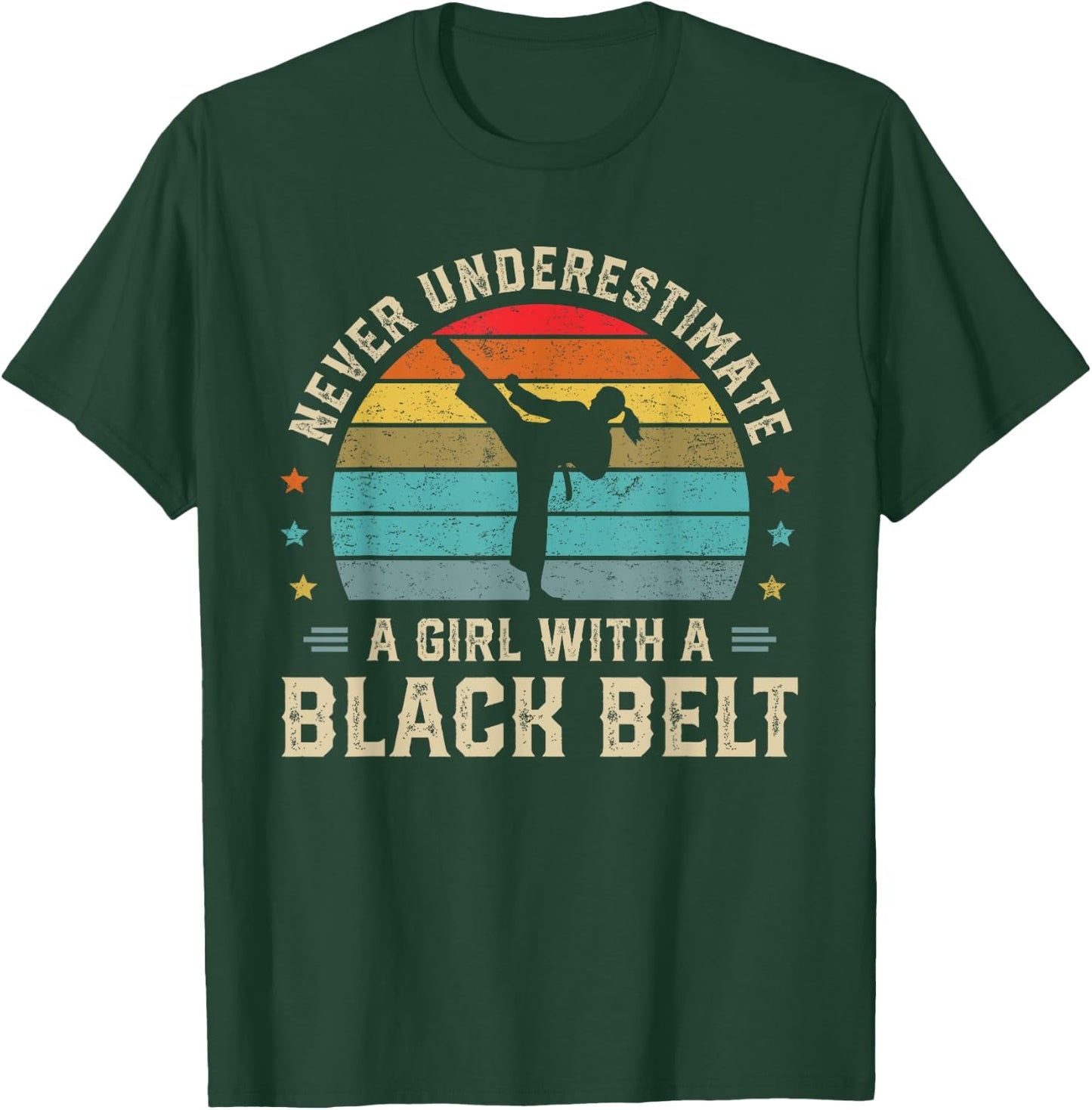 Never Underestimate Girl with a Black Belt Karate Jiu Jitsu T-Shirt - T-Shirt | Forest